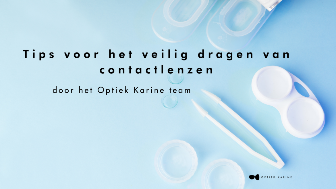 Tips voor veilig contactlenzen dragen