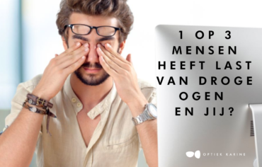1 op 3 mensen heeft last van droge ogen, jij ook?